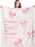 Coquette Pink Bow Christian Blanket, with God All Things are Possible Bible Verse Inspirational Throw Blankets for Girly Room Bedroom Dorm Couch Bed Decor, Preppy Religious Blanket, 50x60 Inch